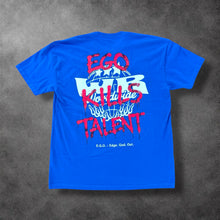 Load image into Gallery viewer, EGO KILLS TALENT Tee - Blue
